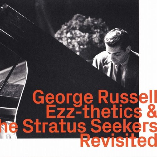 George Russell, Ezz-thetics & The Stratus Seekers, Revisited