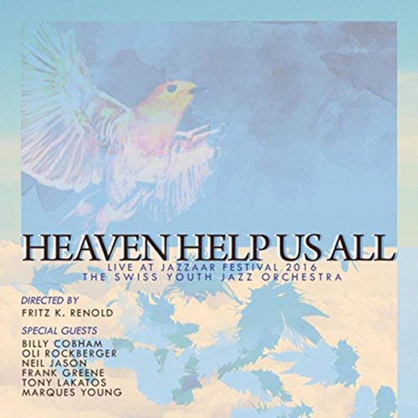 Swiss Youth Jazz Orchestra – Heaven Help Us All