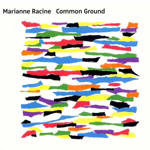 Marianne Racine – Common Ground